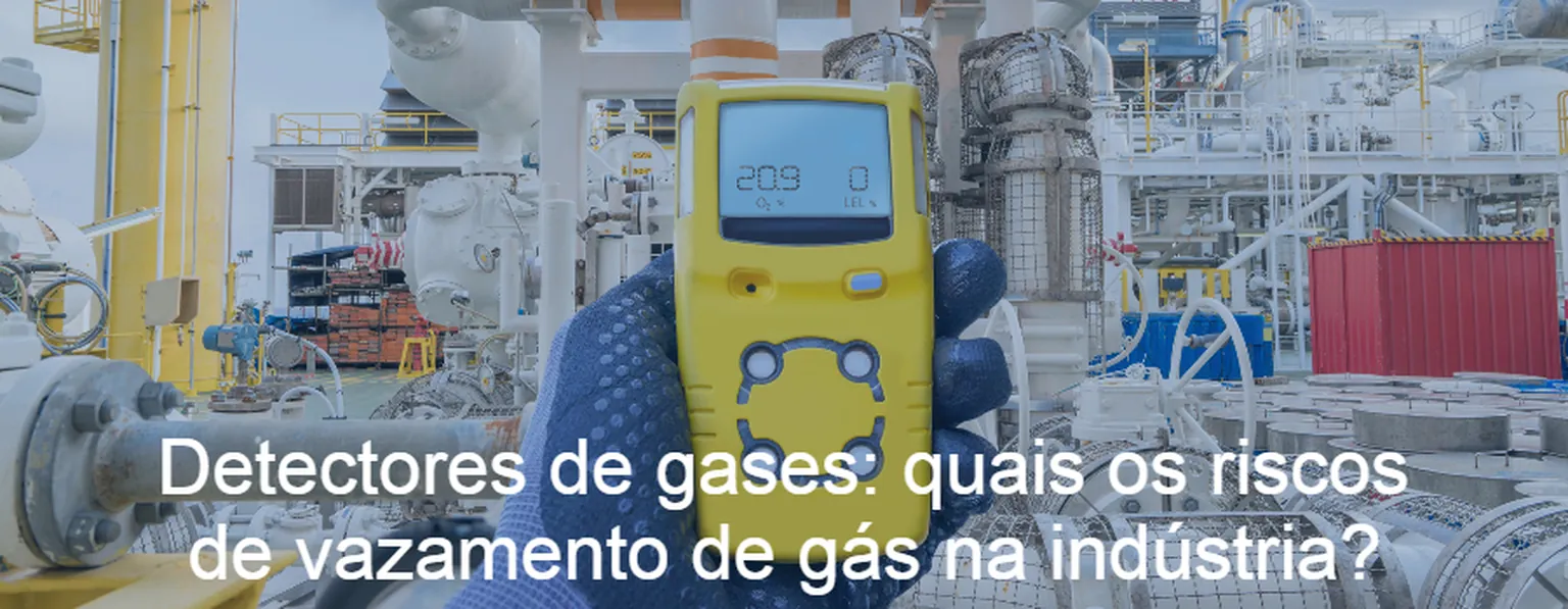 Detectores de gases: quais os riscos de vazamento de gás na indústria?