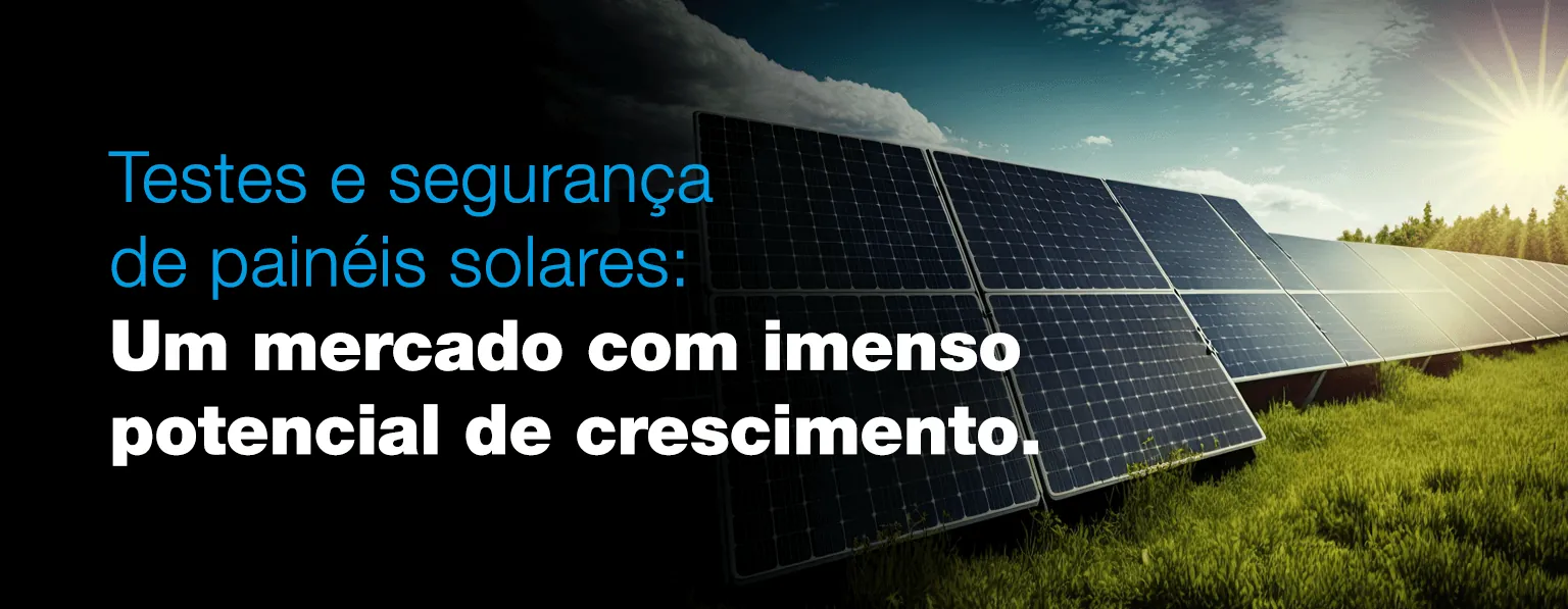 Testes e segurança de painéis solares
