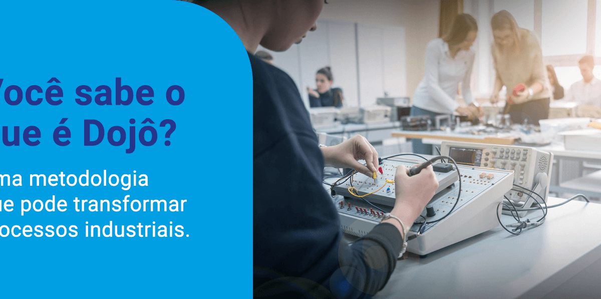 A Revolução do Dojô nas Indústrias: Aperfeiçoamento e Inovação através de Treinamentos Intensivos