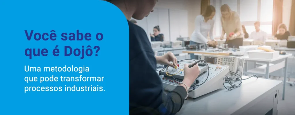 A Revolução do Dojô nas Indústrias: Aperfeiçoamento e Inovação através de Treinamentos Intensivos